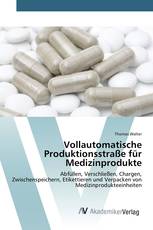 Vollautomatische Produktionsstraße für Medizinprodukte