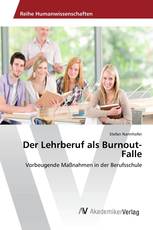 Der Lehrberuf als Burnout-Falle