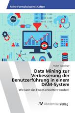 Data Mining zur Verbesserung der Benutzerführung in einem DAM-System