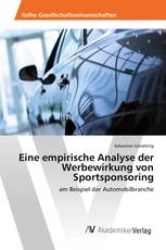 Eine empirische Analyse der Werbewirkung von Sportsponsoring