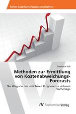 Methoden zur Ermittlung von Kostenabweichungs-Forecasts