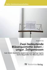 Zwei bedeutende Bläserquintette österr.-ungar. Zeitgenossen