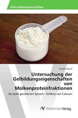 Untersuchung der Gelbildungseigenschaften von Molkenproteinfraktionen