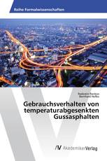 Gebrauchsverhalten von temperaturabgesenkten Gussasphalten