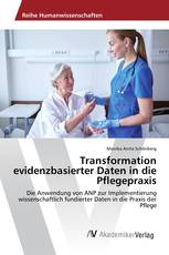 Transformation evidenzbasierter Daten in die Pflegepraxis