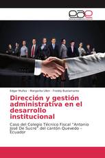 Dirección y gestión administrativa en el desarrollo institucional