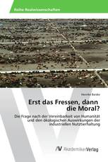 Erst das Fressen, dann die Moral?