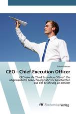 CEO - Chief Execution Officer