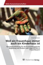 Weil ein Frauenhaus immer auch ein Kinderhaus ist