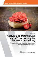 Analyse und Optimierung eines Teilprozesses der Rohwurstherstellung