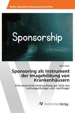 Sponsoring als Instrument der Imagebildung von Krankenhäusern