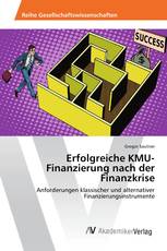 Erfolgreiche KMU-Finanzierung nach der Finanzkrise