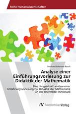 Analyse einer Einführungsvorlesung zur Didaktik der Mathematik