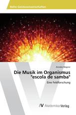 Die Musik im Organismus "escola de samba"