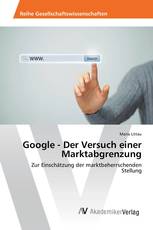 Google - Der Versuch einer Marktabgrenzung