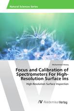 Focus and Calibration of Spectrometers For High-Resolution Surface Ins