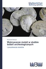 Wykrywacze metali w służbie badań archeologicznych