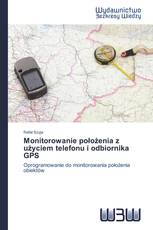 Monitorowanie położenia z użyciem telefonu i odbiornika GPS