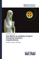 Ave Maria w polskiej muzyce chóralnej dawnej i współczesnej