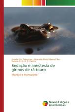 Sedação e anestesia de girinos de rã-touro