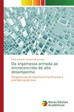 Da argamassa armada ao microconcreto de alto desempenho