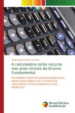 A calculadora como recurso nos anos iniciais do Ensino Fundamental