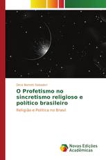 O Profetismo no sincretismo religioso e político brasileiro