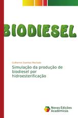 Simulação da produção de biodiesel por hidroesterificação