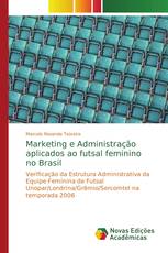 Marketing e Administração aplicados ao futsal feminino no Brasil