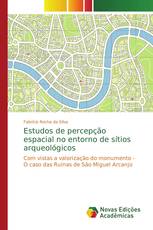 Estudos de percepção espacial no entorno de sítios arqueológicos