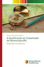 A Qualificação do Trabalhador de Montenegro/RS