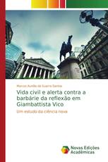 Vida civil e alerta contra a barbárie da reflexão em Giambattista Vico