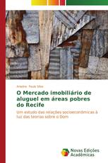 O Mercado imobiliário de aluguel em áreas pobres do Recife