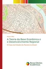 A Teoria da Base Econômica e o Desenvolvimento Regional