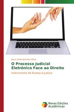 O Processo Judicial Eletrônico Face ao Direito