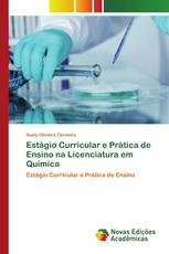 Estágio Curricular e Prática de Ensino na Licenciatura em Química