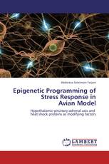 Epigenetic Programming of Stress Response in  Avian Model