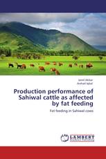 Production performance of Sahiwal cattle as affected by fat feeding