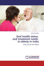 Oral health status and treatment needs in elderly in India