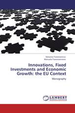 Innovations, Fixed Investments and Economic Growth: the EU Context