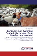 Enhance Small Ruminant Productivity through Crop Residue Improvement