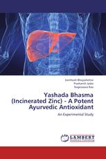 Yashada Bhasma (Incinerated Zinc) - A Potent Ayurvedic Antioxidant