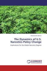 The Dynamics of U.S. Narcotics Policy Change