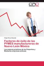 Factores de éxito de las PYMES manufactureras de Nuevo León México
