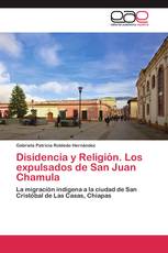 Disidencia y Religión. Los expulsados de San Juan Chamula