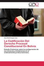 La Codificación Del Derecho Procesal Constitucional En Bolivia