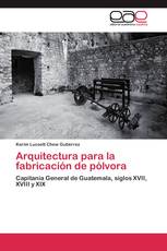 Arquitectura para  la fabricación de pólvora