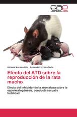 Efecto del ATD sobre la reproducción de la rata macho