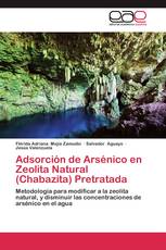 Adsorción de Arsénico en Zeolita Natural (Chabazita) Pretratada