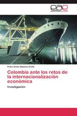 Colombia ante los retos de la internacionalización económica